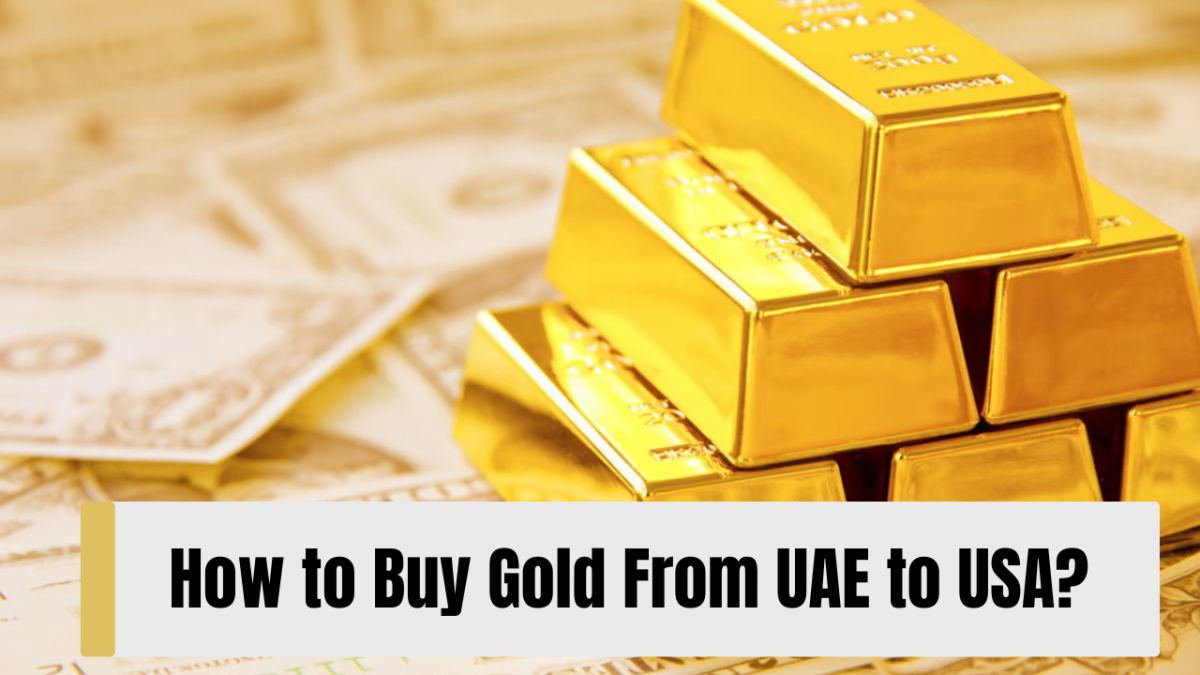 how to buy gold from uae to usa